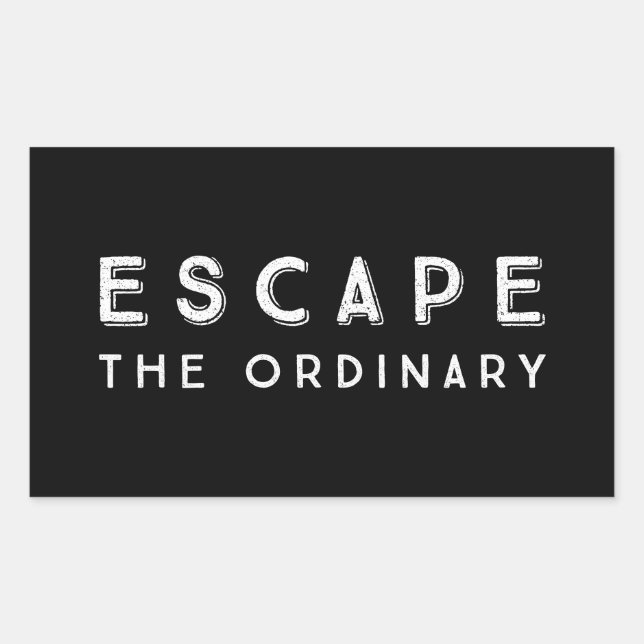 Escape The Ordinary Inspirational Quote Sticker (Front)