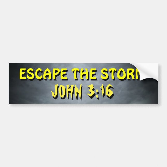Escape The Storm John 3:16 Bumper Sticker (Front)