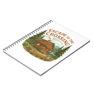 ESCAPE TO THE CROSSING Maggie Sullivan Cozy Cabin Notebook