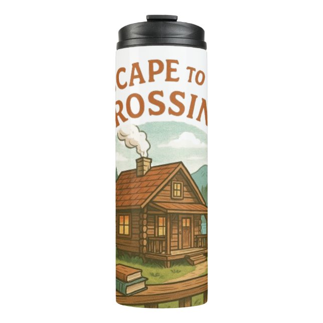 ESCAPE TO THE CROSSING Maggie Sullivan Cozy Cabin Thermal Tumbler (Front)