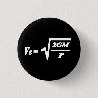 Escape Velocity formula 1 Inch Round Button