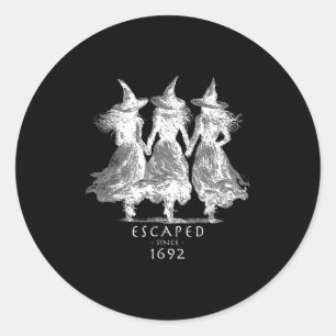 Escaped Since 1692 M Witch Halloween  Classic Round Sticker