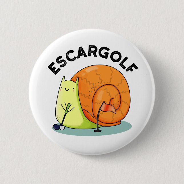 Escar-golf Funny Escargot Snail Pun  2 Inch Round Button (Front)