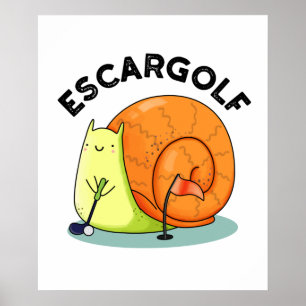 Escar-golf Funny Escargot Snail Pun  Poster