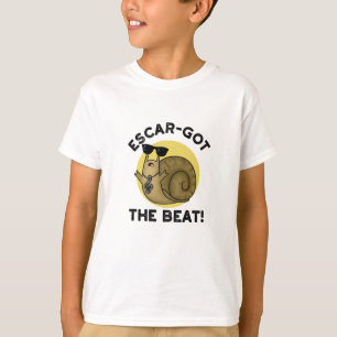 Escar-got The Beat Funny French Snail Pun  T-Shirt