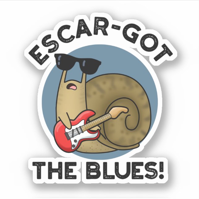 Escar-got The Blues Funny Escargot Snail Pun  (Front)