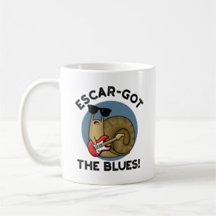 Escar-got The Blues Funny Escargot Snail Pun  Coffee Mug