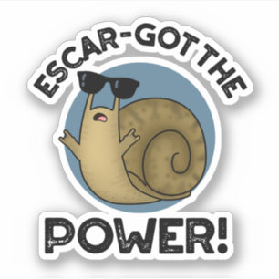 Escar-got The Power Funny Snail Pun 