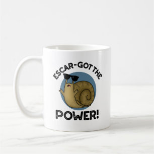 Escar-got The Power Funny Snail Pun  Coffee Mug