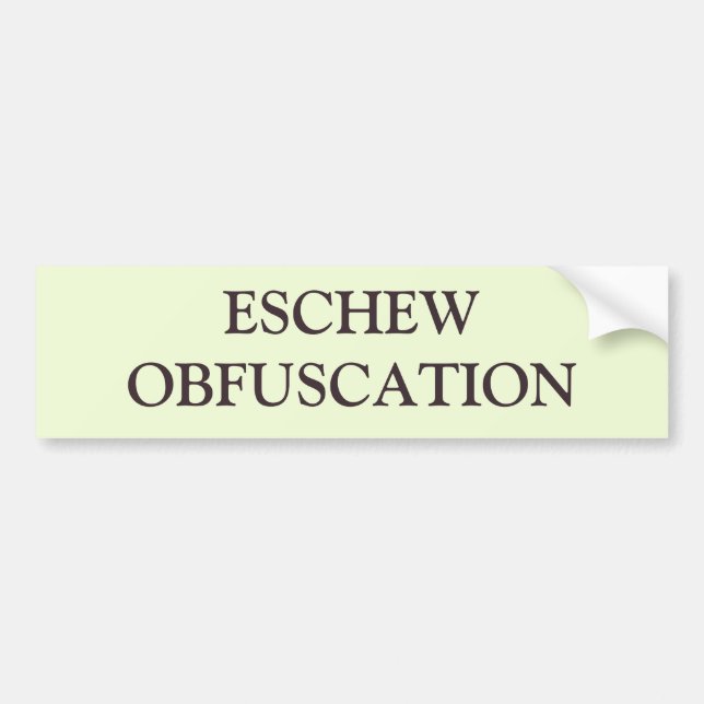 ESCHEW OBFUSCATION BUMPER STICKER (Front)