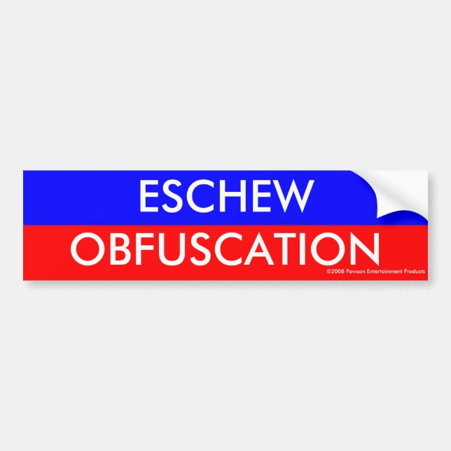 ESCHEW OBFUSCATION BUMPER STICKER (Front)
