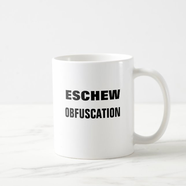 ESCHEW OBFUSCATION Mug (Right)