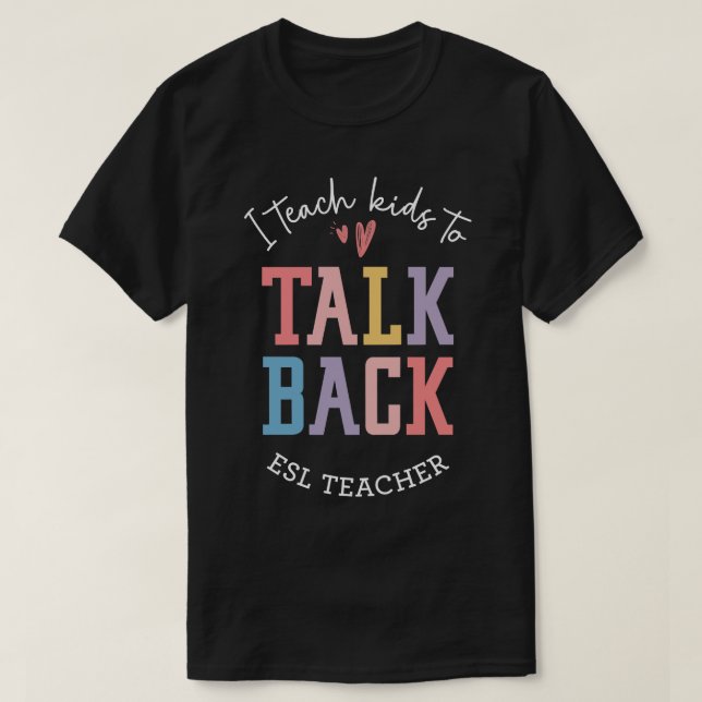 ESL Teacher ESOL Second Language Teacher 1 T-Shirt (Design Front)