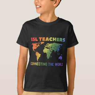 ESL Teachers Connecting The World Virtual Teacher T-Shirt