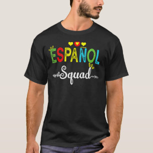 Espanol Squad Spanish Teacher Student Back To Scho T-Shirt