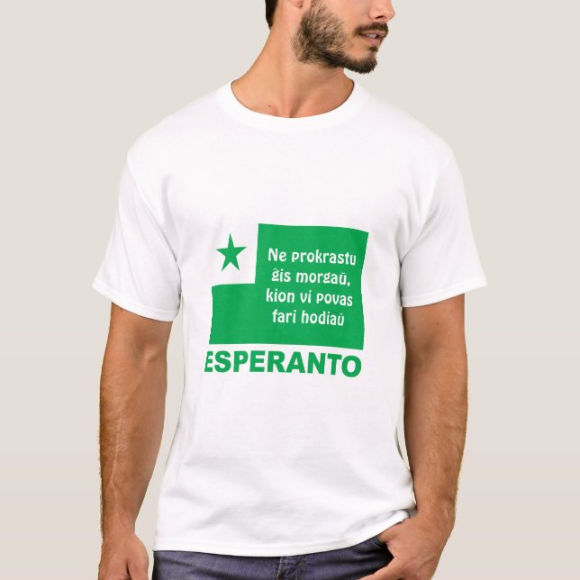 Esperanto / "Ne prokrastu ĝis morgaŭ...", T-Shirt (Front)