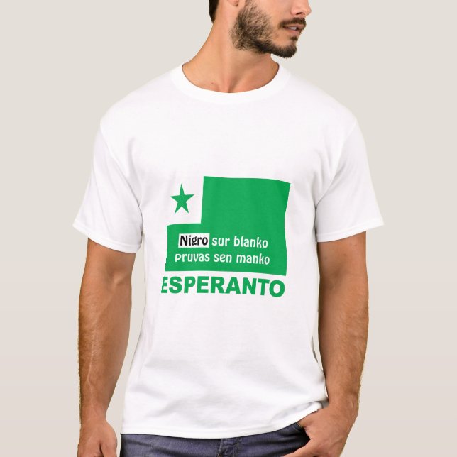 Esperanto / "Nigro sur blanko pruvas sen manko", T-Shirt (Front)