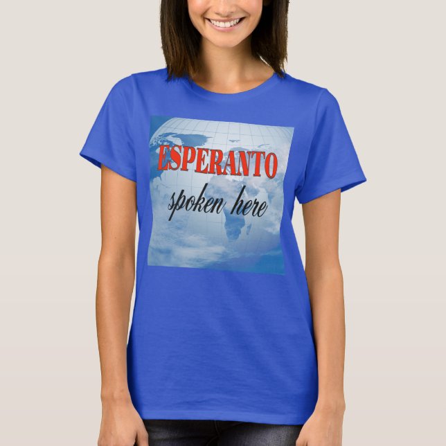 Esperanto spoken here cloudy earth T-Shirt (Front)