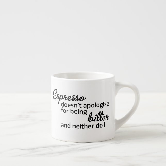 Espresso Doesn't Apologize Funny Cup (Right)