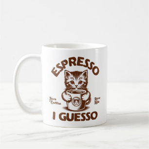 Espresso I Guesso Kitten Coffee Lover Mug