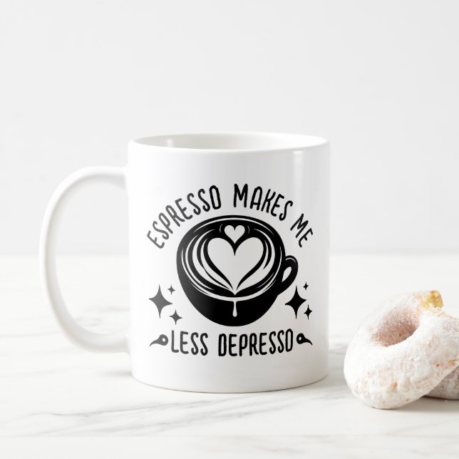 Espresso Makes Me Less Depresso Coffee Addict Cool Coffee Mug (With Donut)