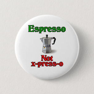 Espresso Not X-Press-O 2 Inch Round Button