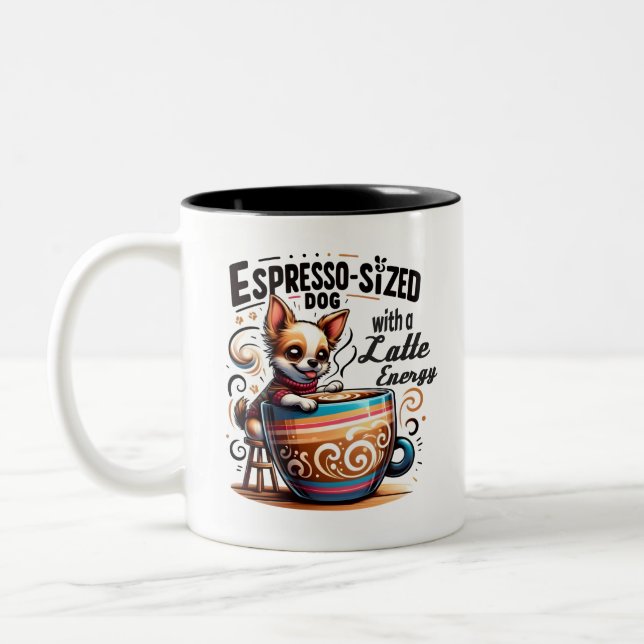 Espresso-Sized Dog with a Latte Energy Two-Tone Coffee Mug (Left)