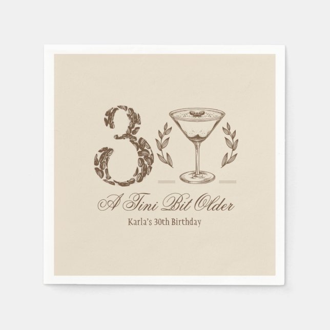 Espresso Tini Bit Older 30th Birthday Napkin (Front)