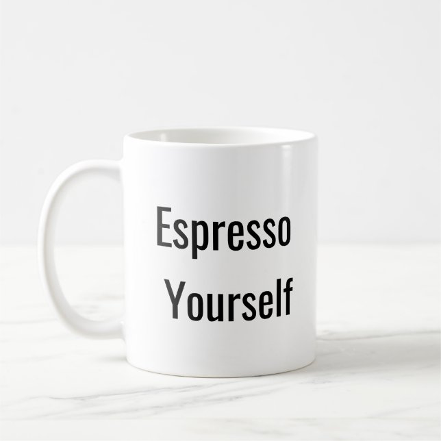 Espresso Yourself Coffee Mug (Left)