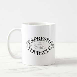 Espresso Yourself Coffee Mug
