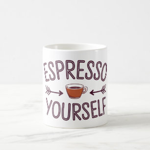 Espresso yourself coffee mug