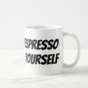Espresso Yourself Coffee Mug