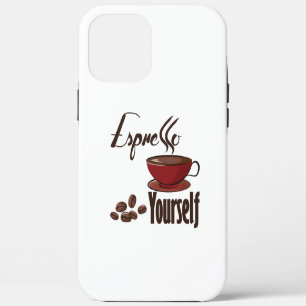 Espresso Yourself Coffee Pun Express Yourself iPhone 12 Pro Max Case