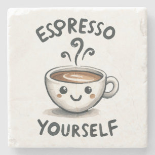 Espresso Yourself coffee Stone Coaster