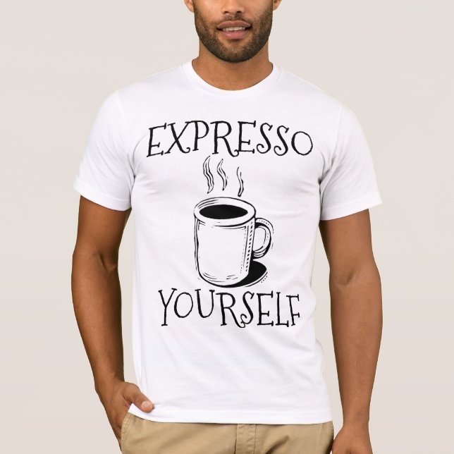 ESPRESSO YOURSELF coffee T-shirts (Front)
