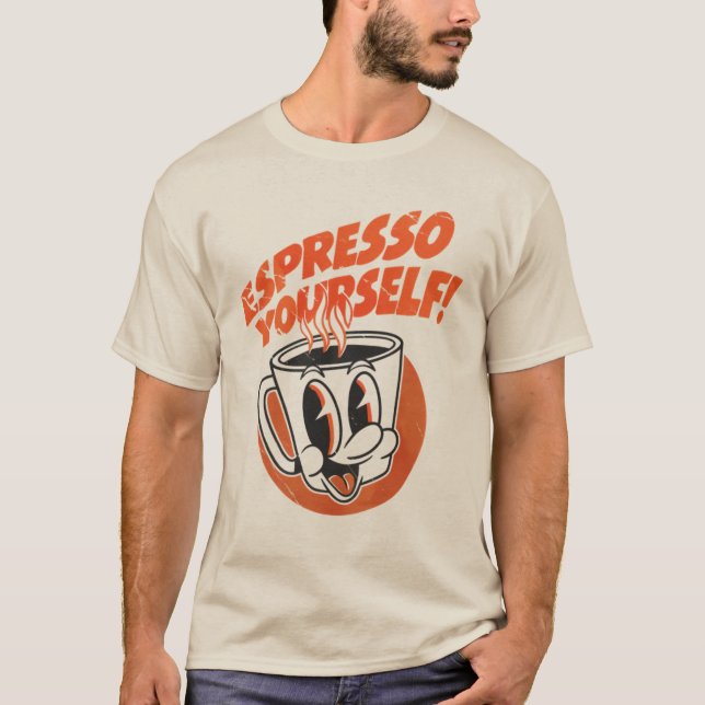 Espresso Yourself! Funny Coffee T-Shirt (Front)