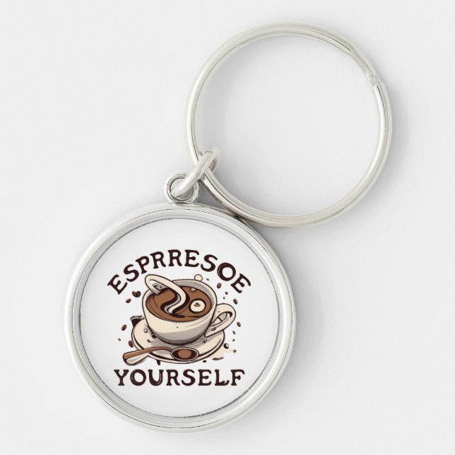 Espresso Yourself Keychain (Front)