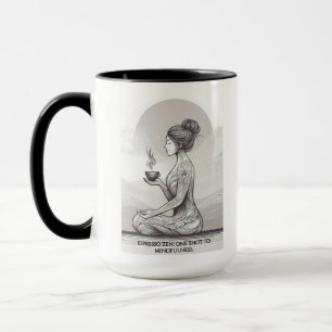 Espresso Zen; One Shot To Mindfullness Mug