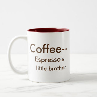 Espresso's little brother 11 oz Two-Tone Mug