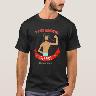 Esqueleto Only Believes In Science T-Shirt