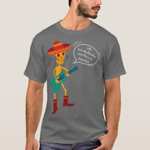 Esquelito Juancito My Hovercraft is Full of Eels T-Shirt