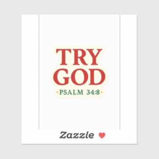 Essayez Dieu - FaithFuel Sticker avec Psaume 34:8