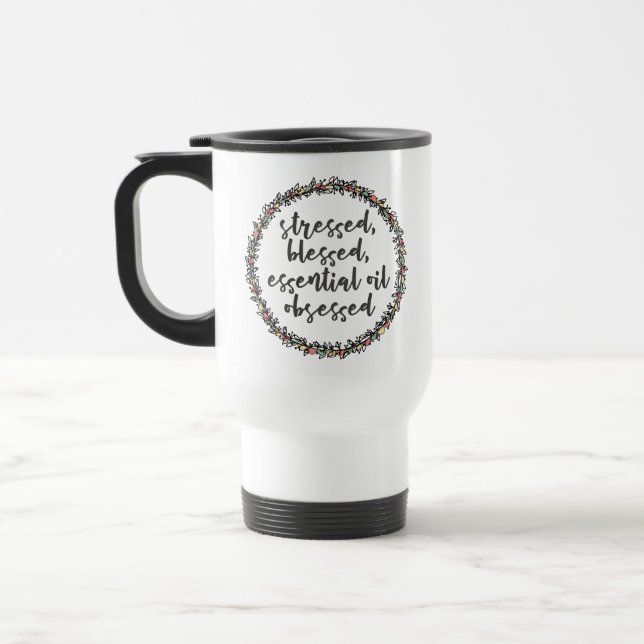 Essential Oil Obsessed Travel Mug (Left)