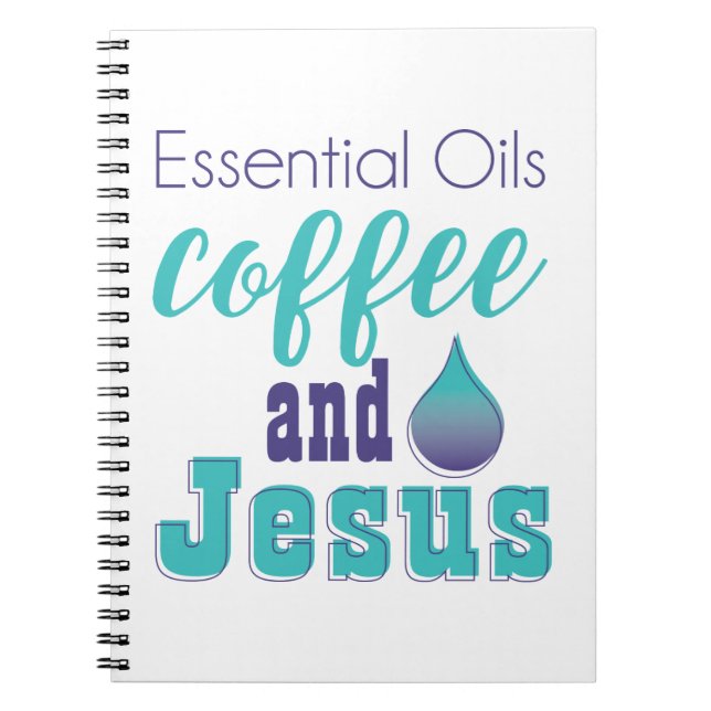 Essential oils coffee and Jesus Notebook (Front)