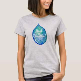 Essential Oils just breathe! T-Shirt