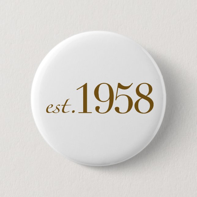 Est 1958 2 inch round button (Front)