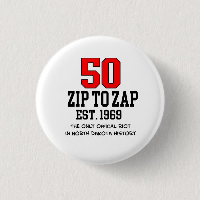Est. 1969 Zip to Zap 50th Anniversary Button (Front)