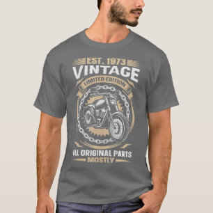 Est 1973 Vintage All Original Parts Motorcycle 50t T-Shirt