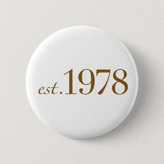 Est 1978 2 inch round button (Front)