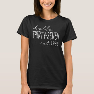 Est 1986 Hello Thirty Seven Years Old 37th Birt T-Shirt